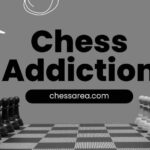 Chess Addiction - How to Curb Your Chess Obsession.